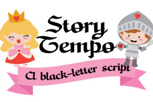 Story Tempo: A Blackletter Font That Balances Formality and Whimsy
